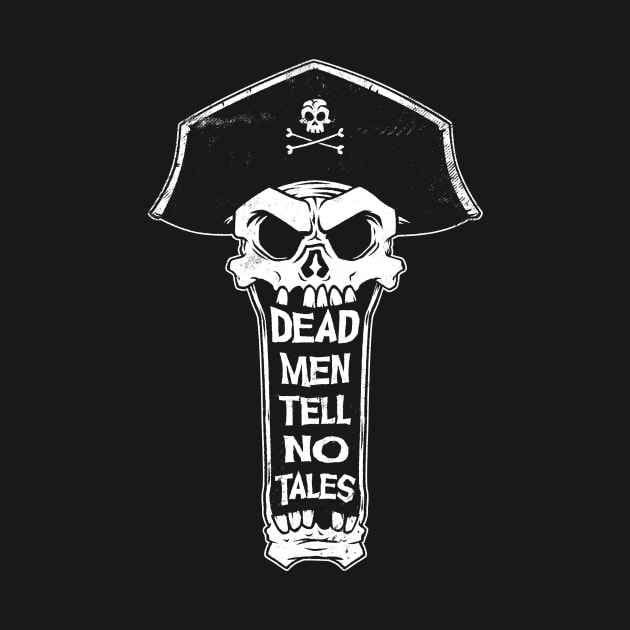 Dead Men Tell No Tales by blairjcampbell