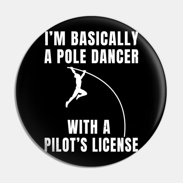 Pole Vault Dancer Pilot Joke Athlete Gift Pin by atomguy