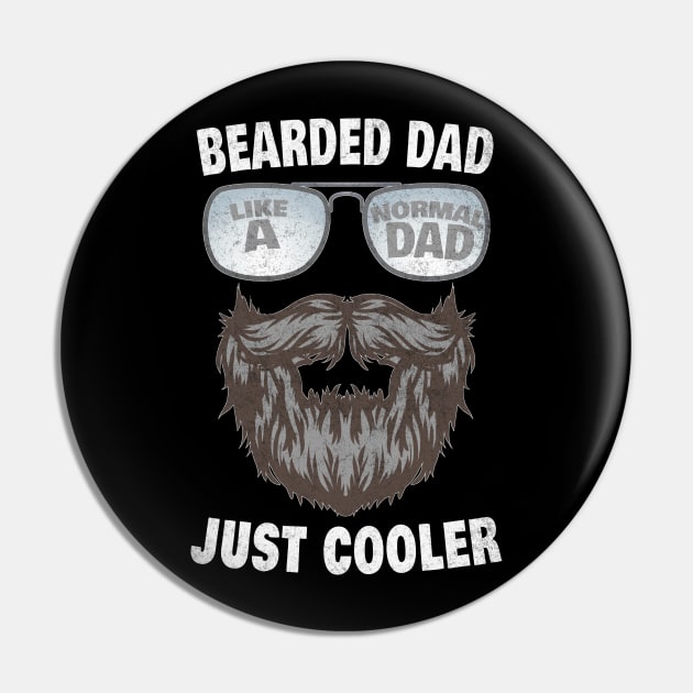 Mens Bearded Dad Like A Normal Dad Just Cooler Beard Humor Funny Pin by Rosemarie Guieb Designs