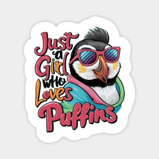 Just A Girl Who Loves puffins Magnet