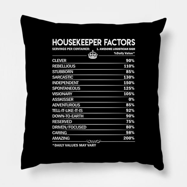 Housekeeper T Shirt - Daily Factors 2 Gift Item Tee Pillow by Jolly358