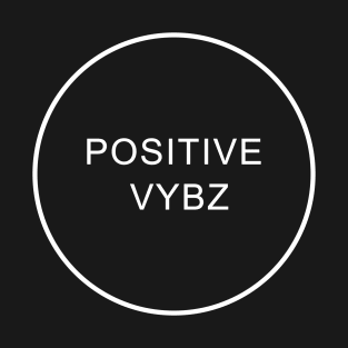 Positive Vybz T-Shirt