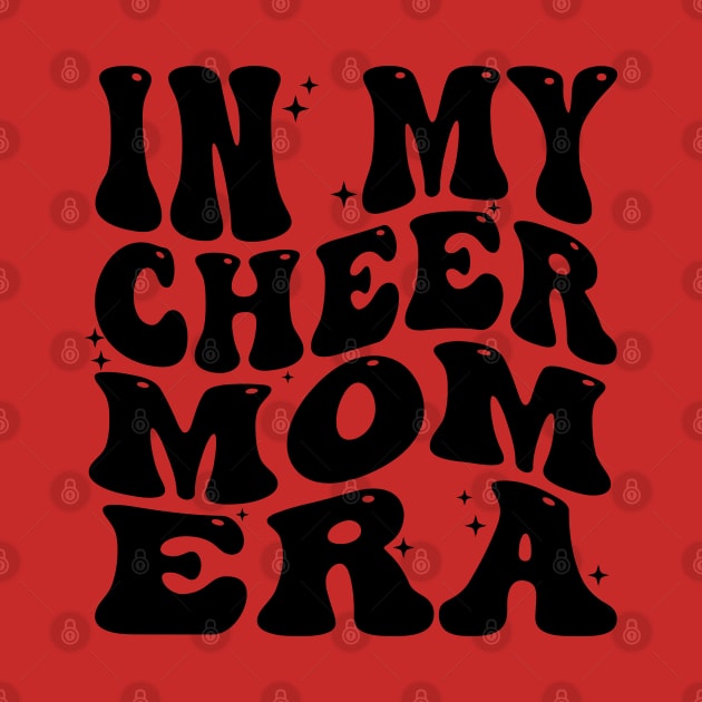 In My Cheer Mom Era by AssoDesign