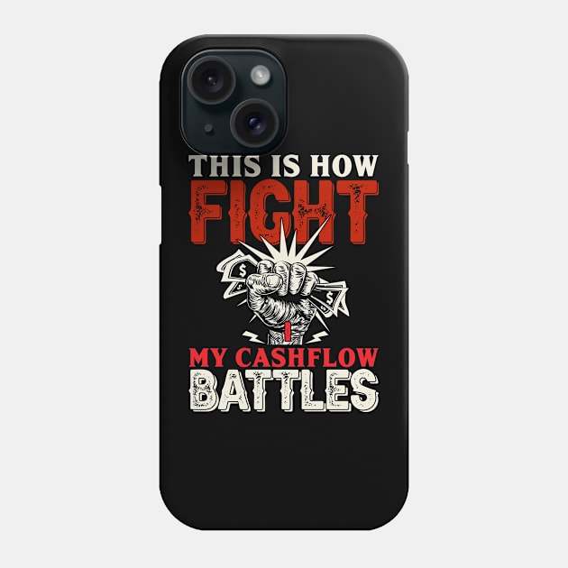 Cashflow Battles always win Phone Case by Cashflow-Fashion 