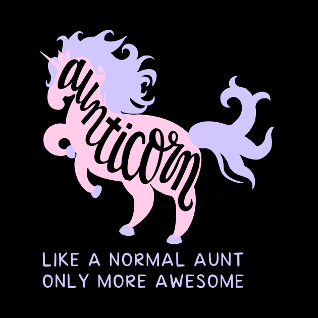 Aunticorn by That ART Lady