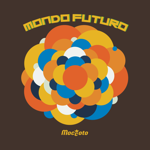 MONDO FUTURO by Moccoto