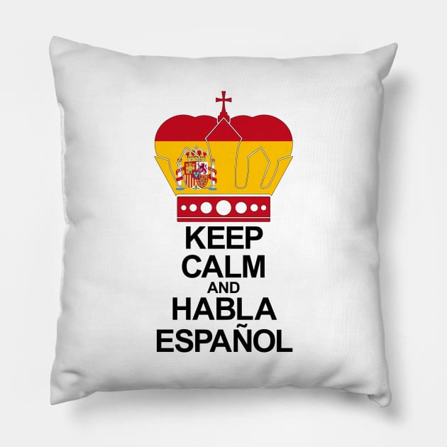 Keep Calm And Habla Español (España) Pillow by ostend | Designs