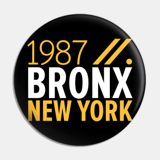 Bronx NY Birth Year Collection - Represent Your Roots 1987 in Style Pin