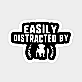 Easily distracted by dogs Magnet