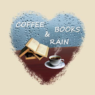 Coffee, books and rain T-Shirt