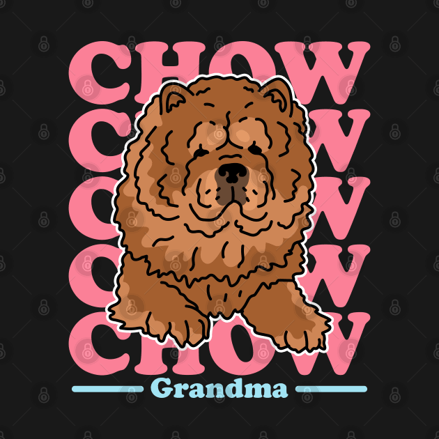 Chow Chow Grandma Dog Owner by Streetwear KKS