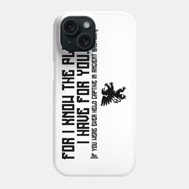 For I Know the Plans I Have For You... Phone Case by Contentarama