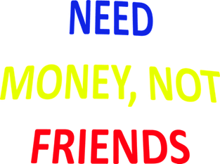 Money over friends Magnet