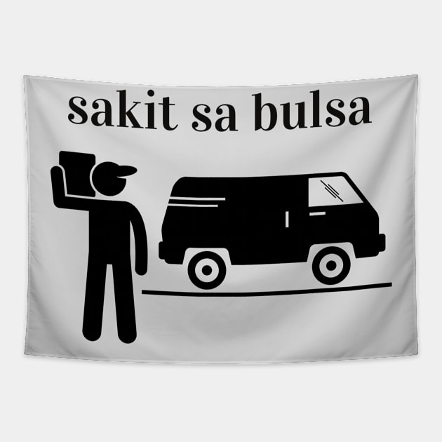 filipino humor - sakit sa bulsa Tapestry by CatheBelan