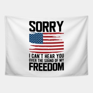 4th of July - Sorry I can't hear you over the sound of my freedom Tapestry