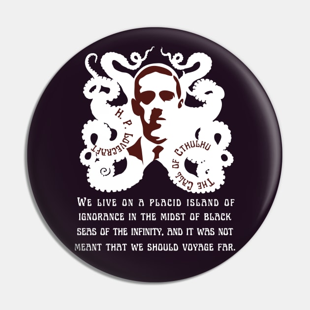 H.P. Lovecraft portrait and quote: We live on a placid island of ignorance in the midst of black seas of infinity, and it was not meant that we should voyage far. Pin by artbleed