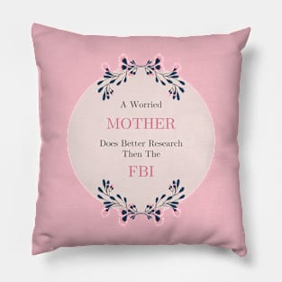 Mom Investigation Funny Merch Pillow