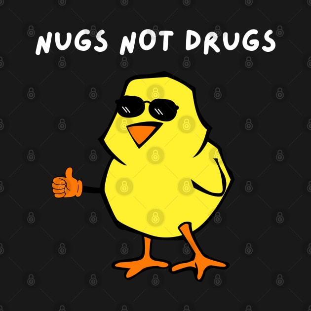 Nugs Not Drugs Funny Anti Drugs T Shirt And Apparel by Museflash