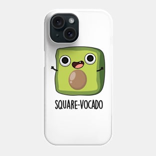 Square-vocado Funny Avocado Puns Phone Case