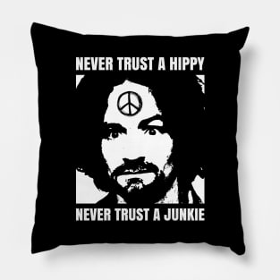 Never Trust A Hippy Pillow