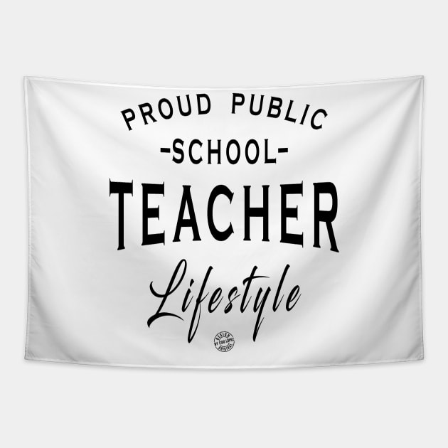 Proud public school teacher lifestyle Tapestry by C_ceconello