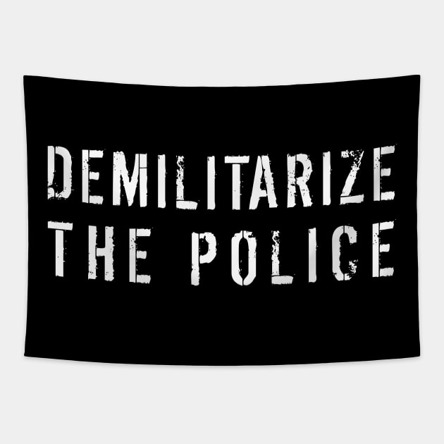 "Demilitarize The Police" Inspirational Protest Message Tapestry by Elvdant