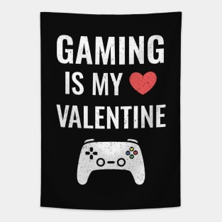 Funny Gaming Is My Valentine Tapestry