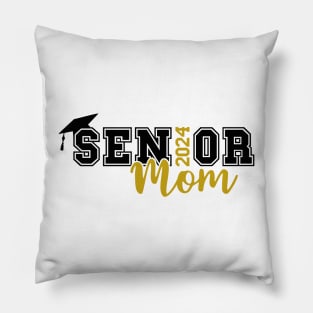 Senior Mom 2024 Class Of 2024 Graduation Pillow