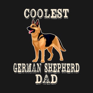 Coolest German Shepherd Dog Dad T-Shirt