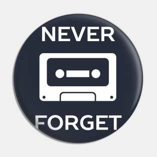 Funny Never Forget Cassette T-Shirt Pin