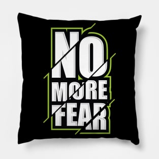 No More Fear Pillow