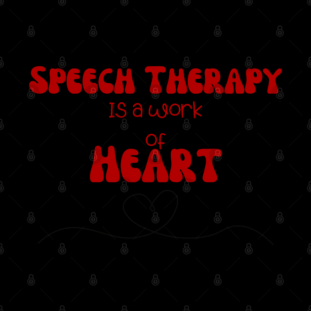 Speech Therapist, slp, speech language pathologist, heart, valentine, SLPA, Speech Path, speech therapy gift shirt by Daisy Blue Designs