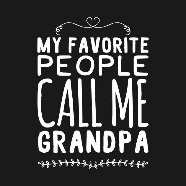 My favorite people call me grandpa by captainmood