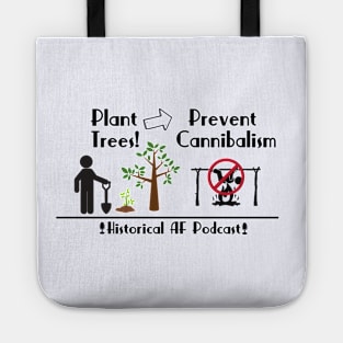 Plant Trees, Prevent Cannibalism Tote