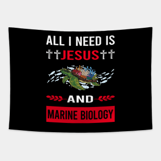 I Need Jesus And Marine Biology Biologist Tapestry