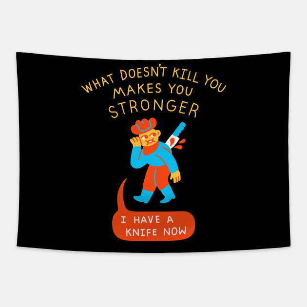 What Doesn't Kill You Makes You Stronger Tapestry by obinsun