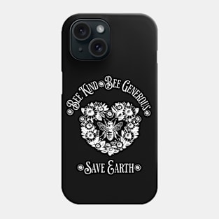 Floral Heart with Bee and quote ispirational, Save Earth, monocolor, motivational, save the bee Phone Case