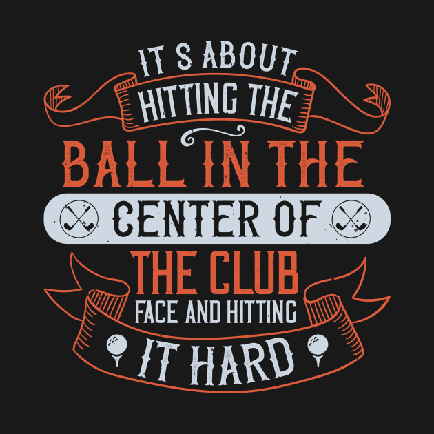 It’s about hitting the ball in the center of the club face and hitting it hard by TS Studio