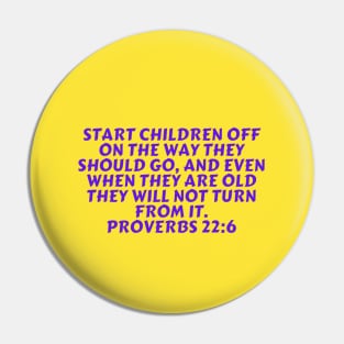 Bible Verse Proverbs 22:6 Pin