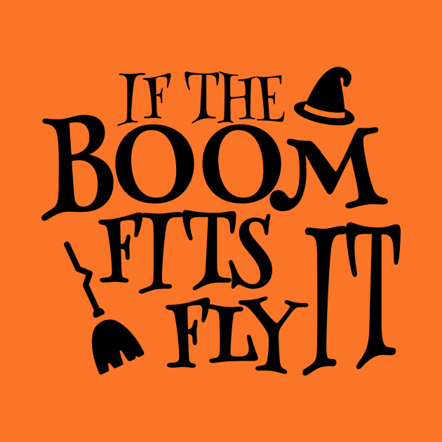 If the Broom Fits Fly It,  Funny Halloween Gift, The Broom Fits, Halloween Kids by NooHringShop