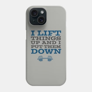 FUNNY EXERCISE / I LIFT THINGS UP Phone Case