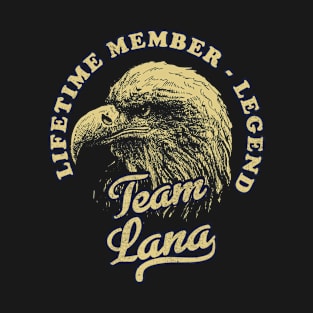 Lana Name - Lifetime Member Legend - Eagle T-Shirt