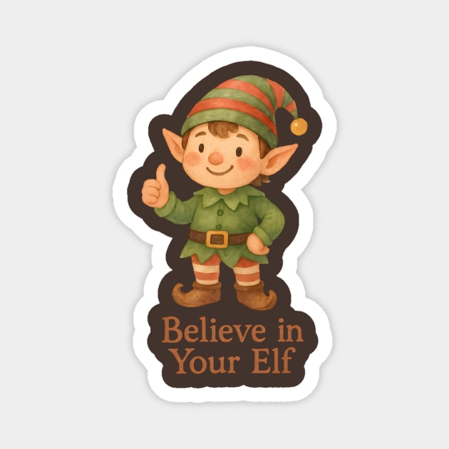 Believe in Your Elf Magnet by Rommel's Store 1