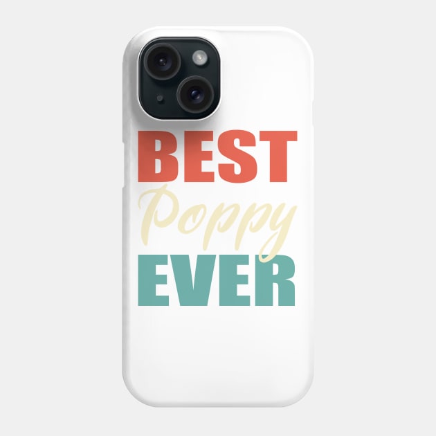 Best Poppy Ever Phone Case by The store of civilizations