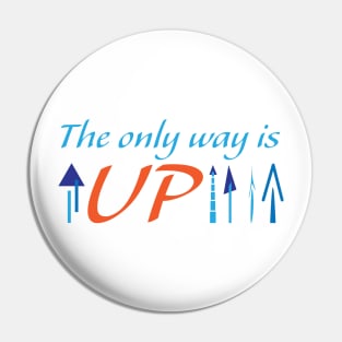 The only way is UP Pin