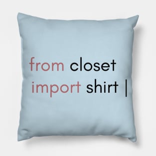 From Closet Import Shirt Pillow