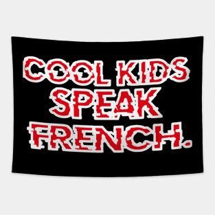 Cool kids speak French      (20) Tapestry