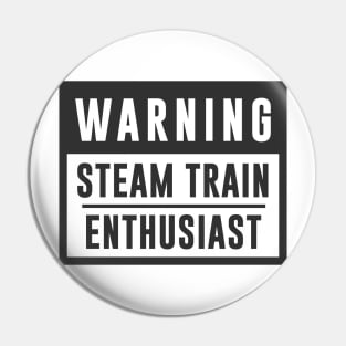 Train Design Warning Steam Train Enthusiast Pin