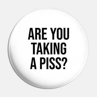 Are you taking a piss? Lads Bible quotes UK Pin