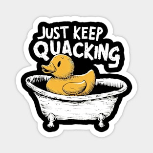 Just keep quacking Magnet